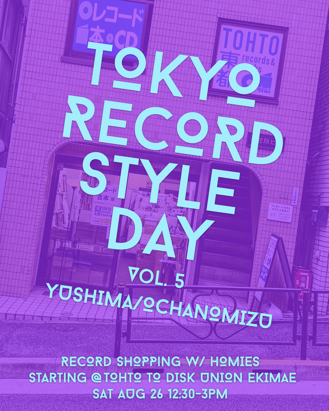 Tokyo Record Style Day Vol. 5 – Yushima/Ochanomizu