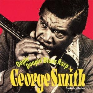 George Smith - Oopin' Doopin' Blues Harp - The Modern Masters