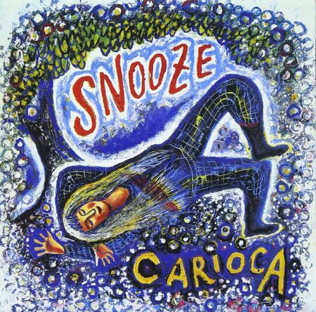 Carioca - Snooze